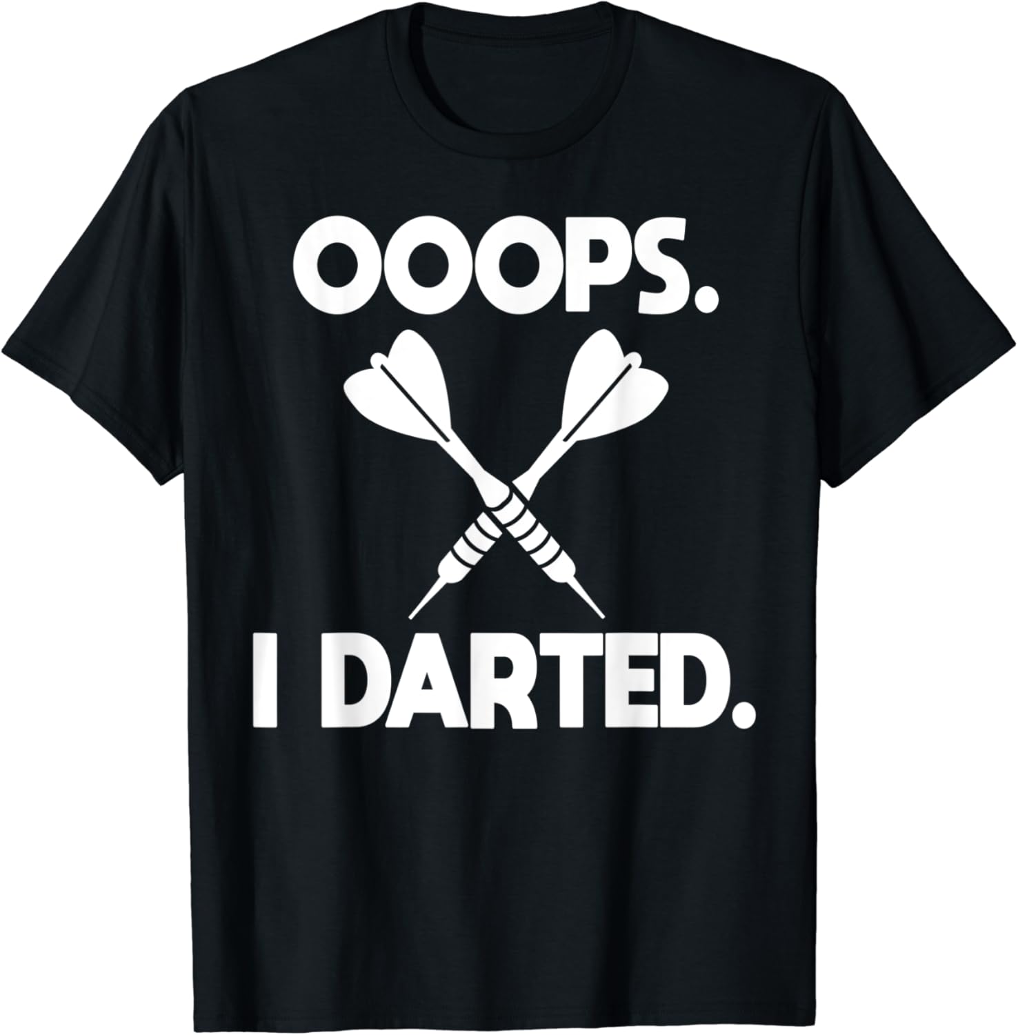 Darts Shirt Joke Ooops I Darted Funny Dart Player Humor Gift TShirt